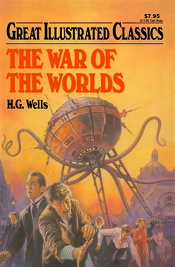 War of the Worlds (Great Illustrated Classics): H.G. Wells